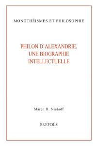 Philon d'Alexandrie : une biographie intellectuelle