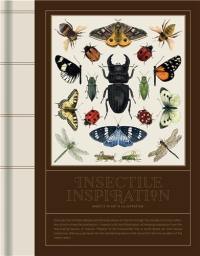 Insectile Inspiration : Insects in Art and Illustration