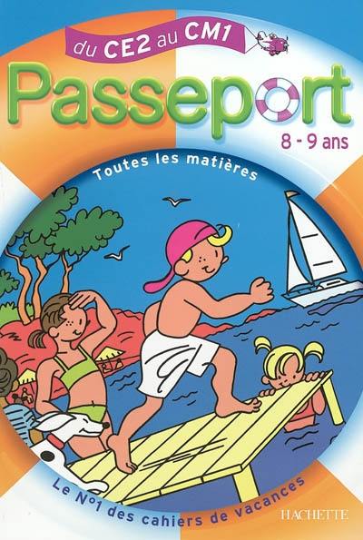 Passeport du CE2 au CM1, 8-9 ans : avec autocollants récompenses Passeport du CE2 au CM1, 8-9 ans : avec autocollants récompenses