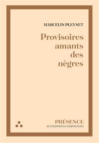 Provisoires amants de nègres