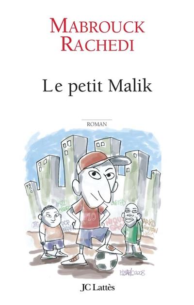 Le petit Malik Le petit Malik