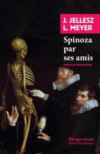Spinoza par ses amis Spinoza par ses amis