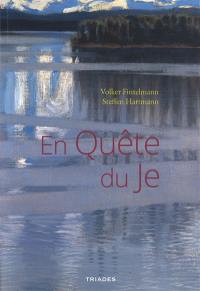 En quête du je : un chemin d'expériences