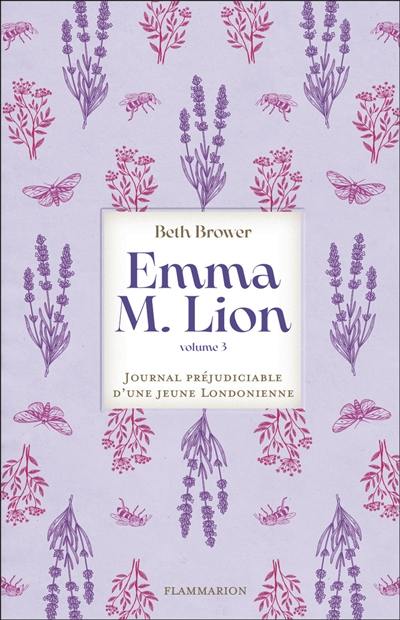 Emma M. Lion : journal préjudiciable d'une jeune Londonienne. Vol. 3