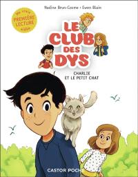 Le club des dys. Charlie et le petit chat