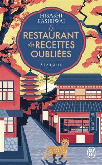 Le restaurant des recettes oubliées. A la carte