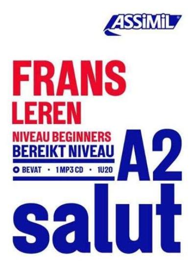Frans leren : niveau beginners : bereikt niveau A2 Frans leren : niveau beginners : bereikt niveau A2