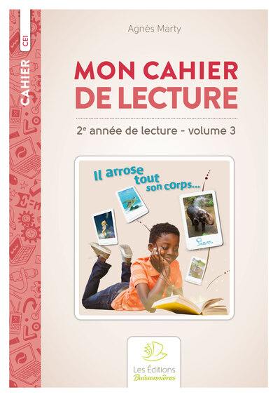 Mon cahier de lecture, 2e année de lecture, CE1. Vol. 3 Mon cahier de lecture, 2e année de lecture, CE1. Vol. 3