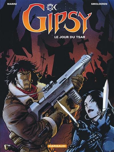 Gipsy. Vol. 3. Le jour du tsar Gipsy. Vol. 3. Le jour du tsar