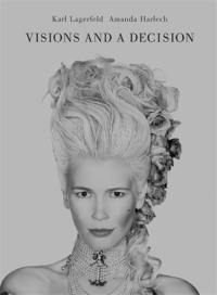 Lagerfeld Visions and a Decision Lagerfeld Visions and a Decision