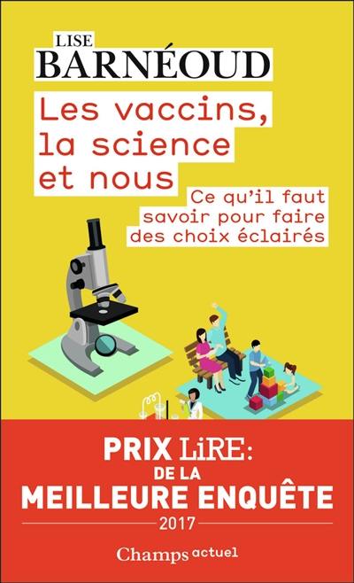 Les vaccins, la science et nous : ce qu'il faut savoir pour faire des choix éclairés Les vaccins, la science et nous : ce qu'il faut savoir pour faire des choix éclairés