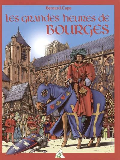 Les grandes heures de Bourges Les grandes heures de Bourges