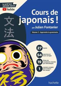 Cours de japonais !. Vol. 3. Apprendre la grammaire