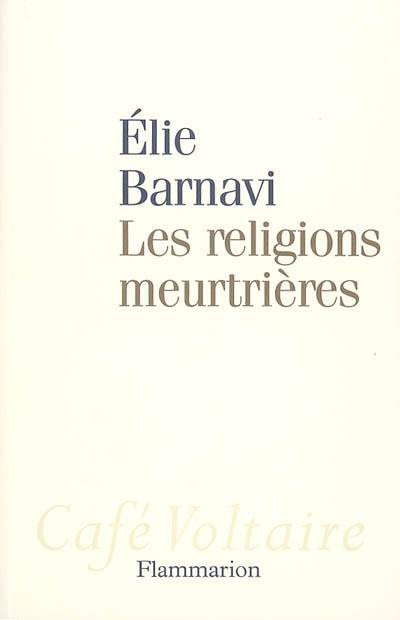 Les religions meurtrières