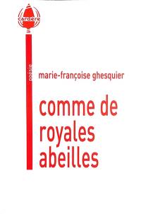 Comme de royales abeilles