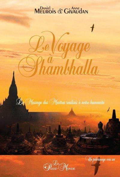 Le voyage à Shambhalla : le message des Maîtres réalisés à notre humanité