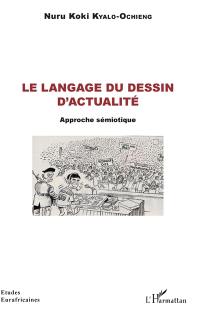 Le langage du dessin d'actualité : approche sémiotique
