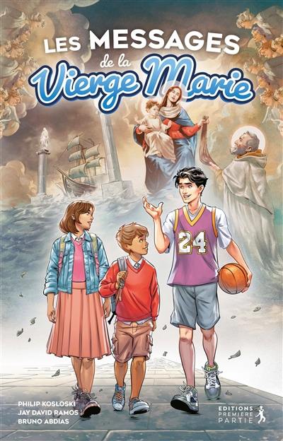 Les messages de la Vierge Marie. Vol. 1