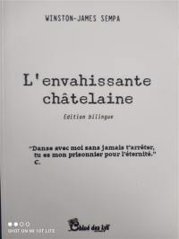 L'envahissante châtelaine. The chatelaine's intrusion's