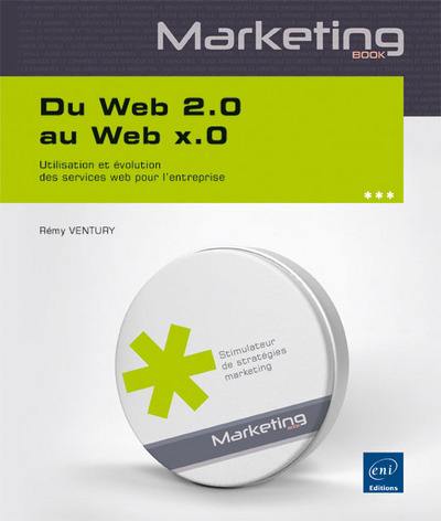 Du Web 2.0 au Web x.0 : utilisation et évolution des services Web pour l'entreprise