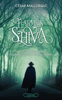 Les larmes de Shiva : un collier inestimable, une malédiction hors du temps Les larmes de Shiva : un collier inestimable, une malédiction hors du temps