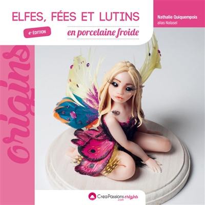 Elfes, fées et lutins en porcelaine froide Elfes, fées et lutins en porcelaine froide