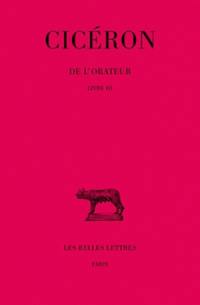 De l'orateur. Vol. 3. Livre 3
