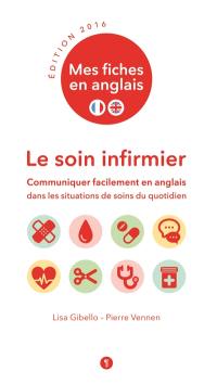 Le soin infirmier : communiquer facilement en anglais dans les situations de soins du quotidien