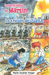 Les enquêtes de Martin. Vol. 6. Le trésor de Judith