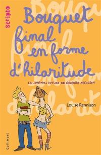 Le journal intime de Georgia Nicolson. Vol. 10. Bouquet final en forme d'hilaritude