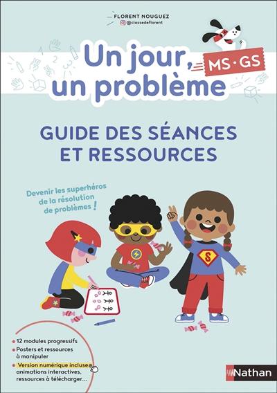 Un jour, un problème MS, GS : guide des séances et ressources