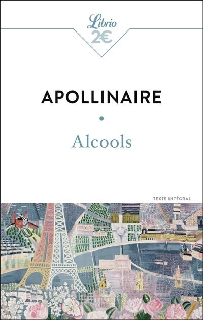 Alcools : texte intégral Alcools : texte intégral
