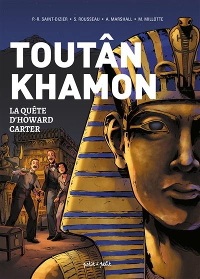 Toutânkhamon : la quête d'Howard Carter Toutânkhamon : la quête d'Howard Carter