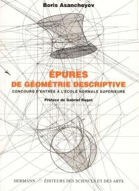 Epures de géométrie descriptive : concours d'entrée à l'Ecole normale supérieure