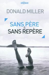 Sans père et sans repère Sans père et sans repère