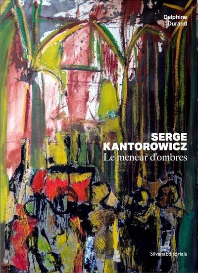 Serge Kantorowicz : le meneur d'ombres