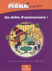 Je lis avec Mona et ses amis : un drôle d'anniversaire ! Je lis avec Mona et ses amis : un drôle d'anniversaire !