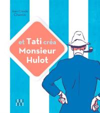Et Tati créa monsieur Hulot