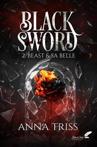 Black sword. Vol. 2. Beast & sa belle