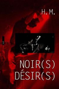 Noir(s) désir(s) Noir(s) désir(s)