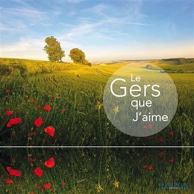 Le Gers que j'aime Le Gers que j'aime
