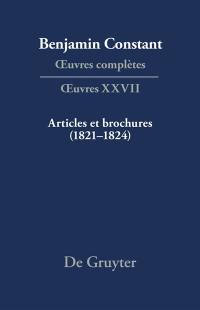 Oeuvres complètes. Oeuvres. Vol. 27. Articles et brochures (1821-1824)