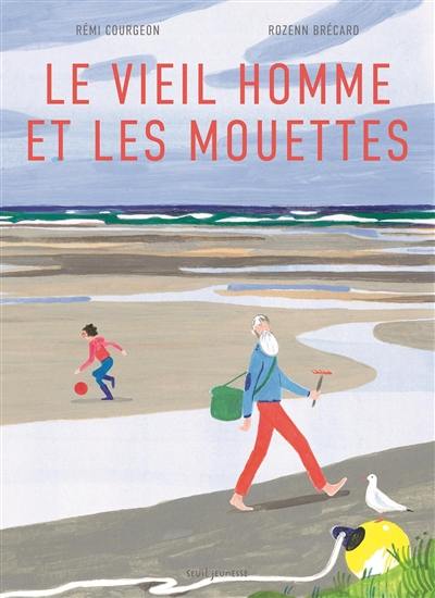 Le vieil homme et les mouettes Le vieil homme et les mouettes