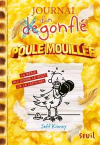 Journal d'un dégonflé. Vol. 21. Poule mouillée
