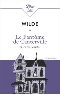 Le fantôme de Canterville : et autres contes