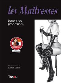 Les maîtresses. Leçons de prédatrices