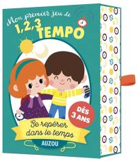 Mon premier jeu de 1, 2, 3 tempo : se repérer dans le temps
