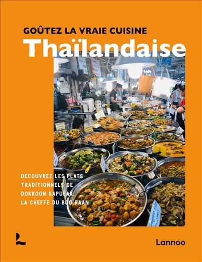Goûtez la vraie cuisine thaïlandaise : découvrez les plats traditionnels de Dokkoon Kapueak, la cheffe du Boo Raan
