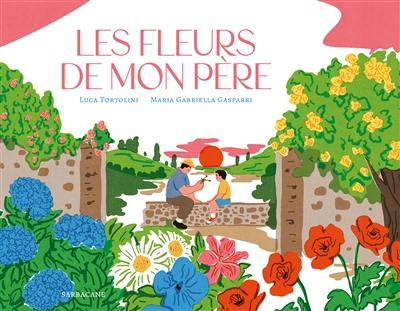 Les fleurs de mon père Les fleurs de mon père