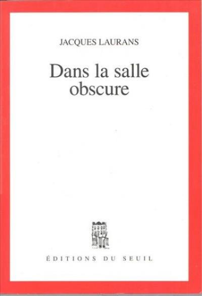 Dans la salle obscure Dans la salle obscure